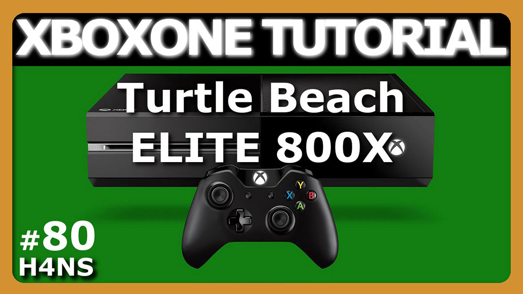 Turtle Beach Elite 800X - Xbox One Tutorial