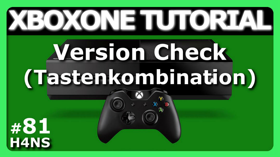 Xbox One Tutorial #81: Version Check (Tastenkombination)