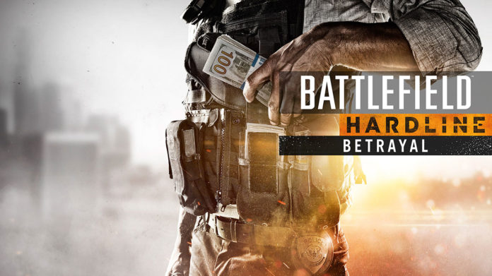 Battlefield Hardline: Betrayal Battlefield Hardline: Betrayal