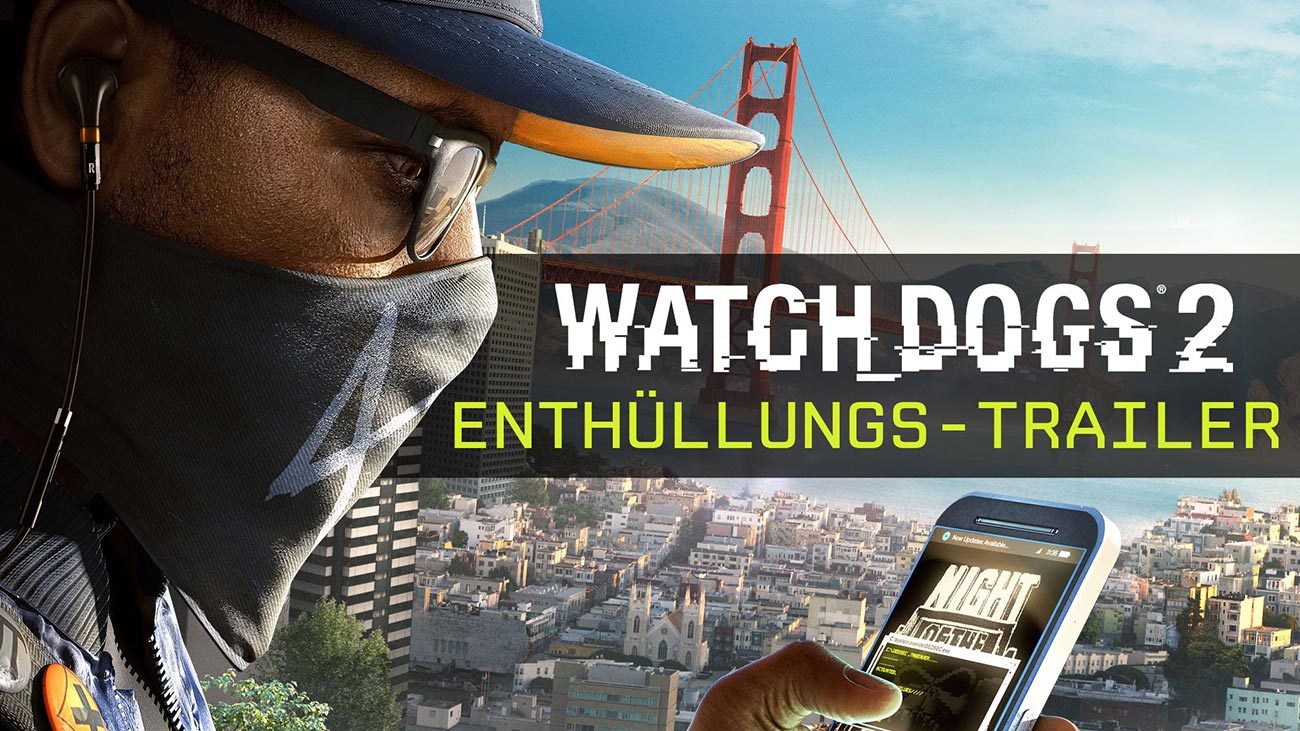 Watch Dogs 2 Enthüllungs-Trailer