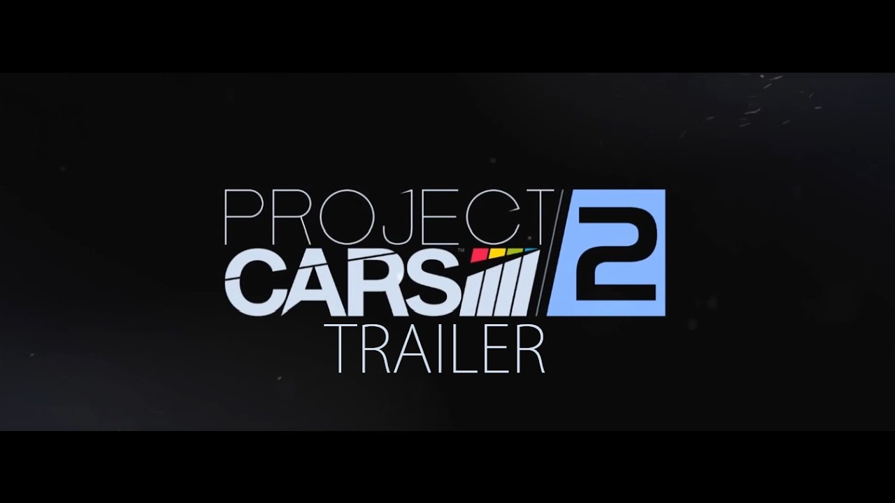 Project Cars 2 Trailer