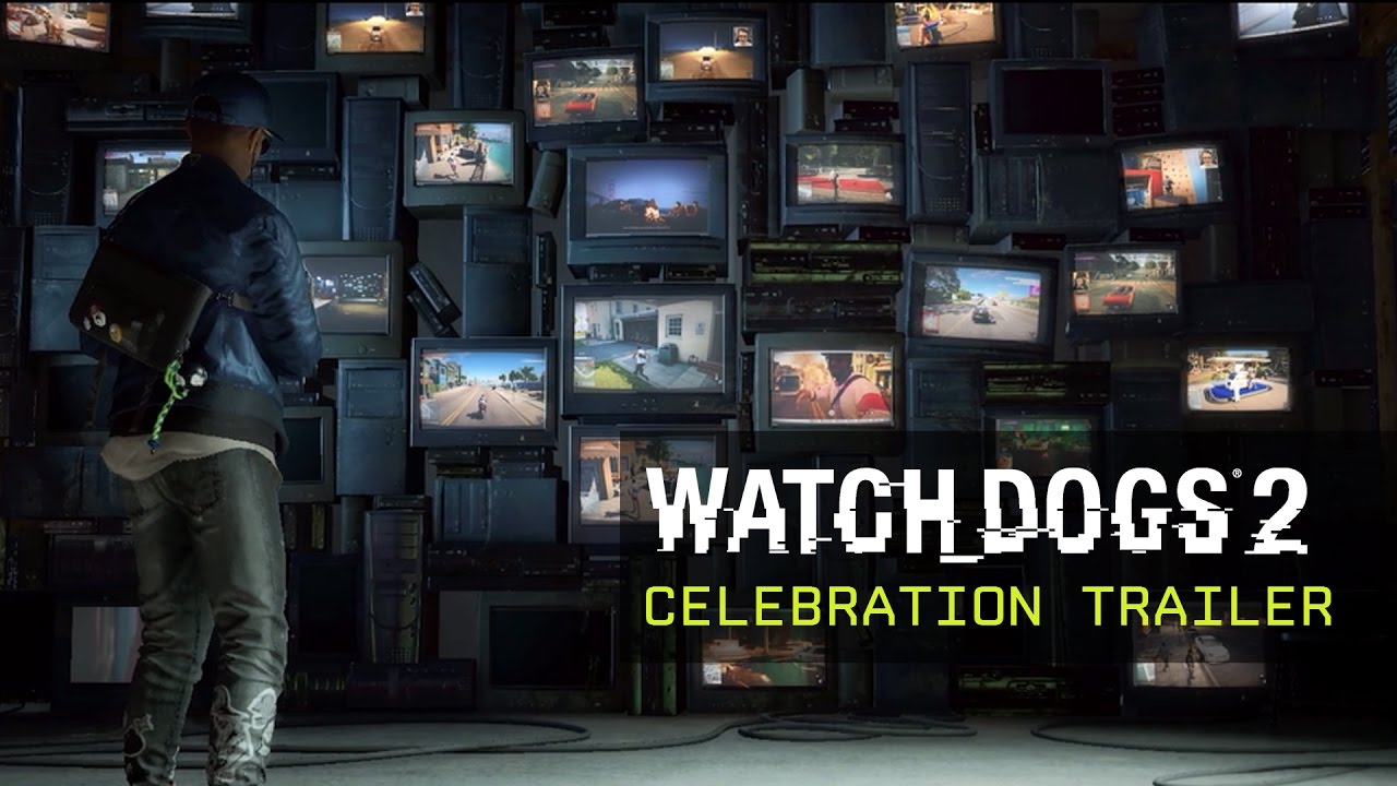 Watch Dogs 2 Celebration Trailer