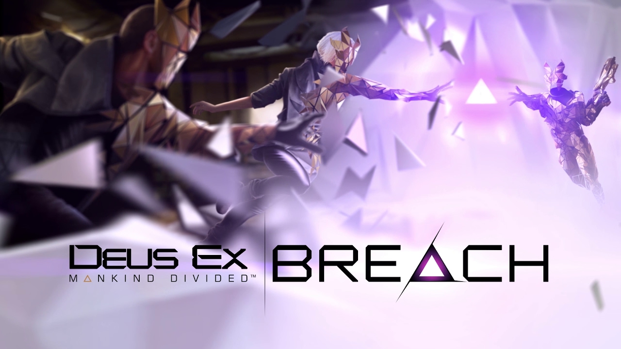 Deus Ex: Mankind Divided - Breach Update
