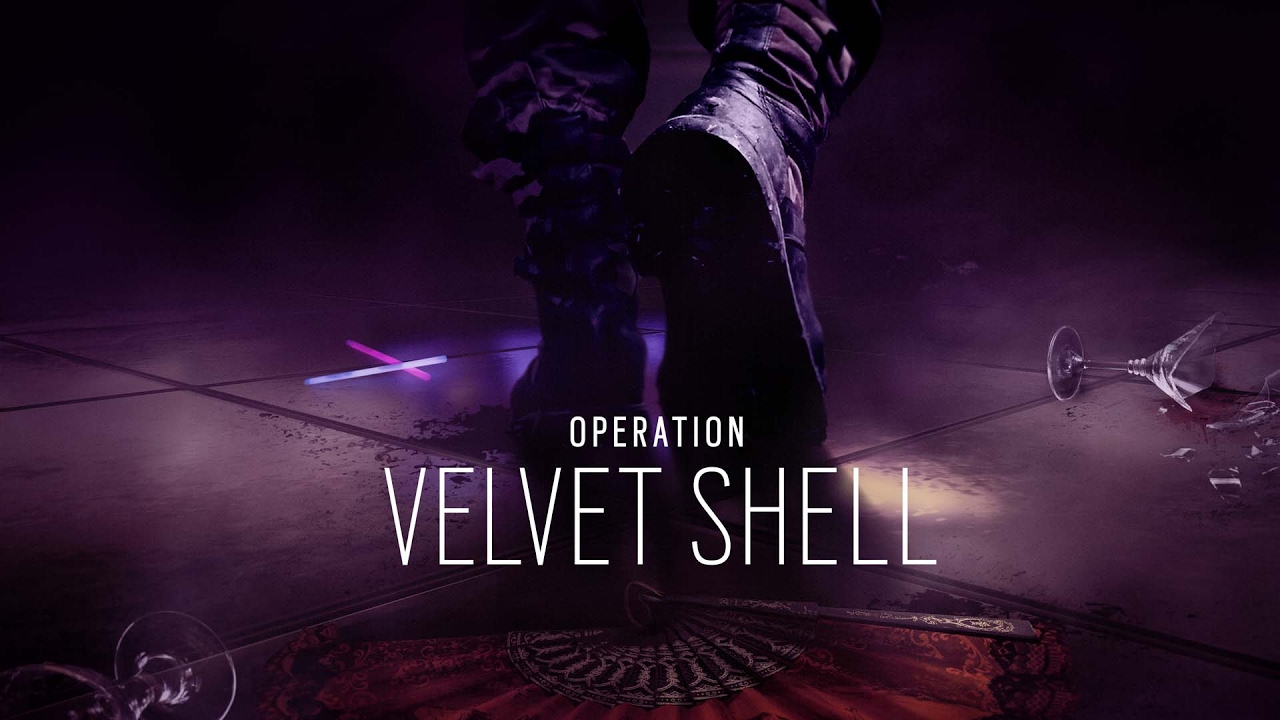 Rainbow Six Siege - Operation Velvet Shell