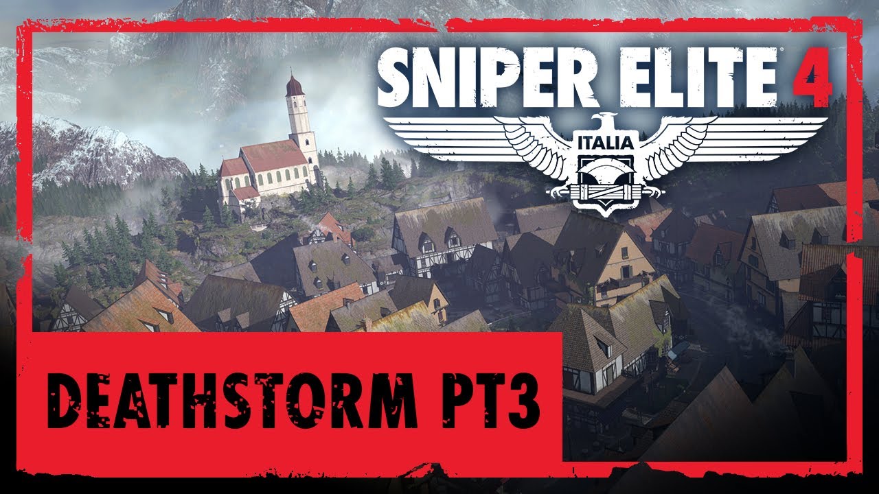 Sniper Elite 4 - Deathstorm Part 3