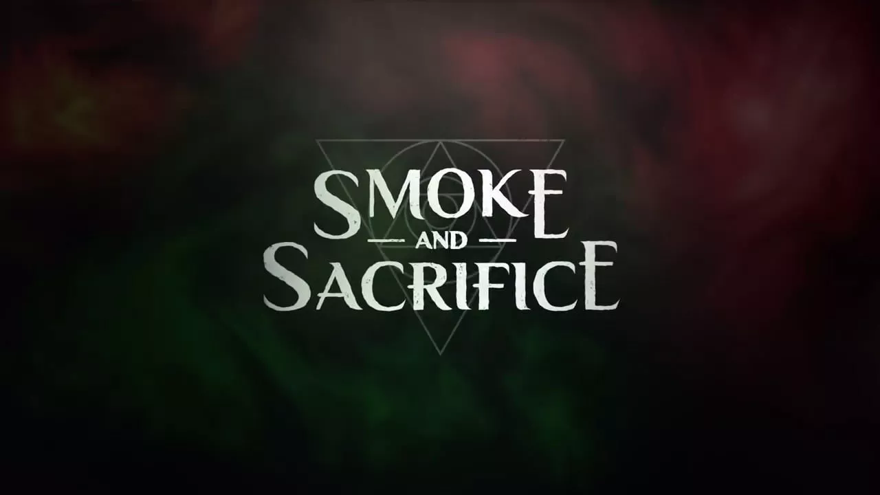 Smoke and Sacrifice