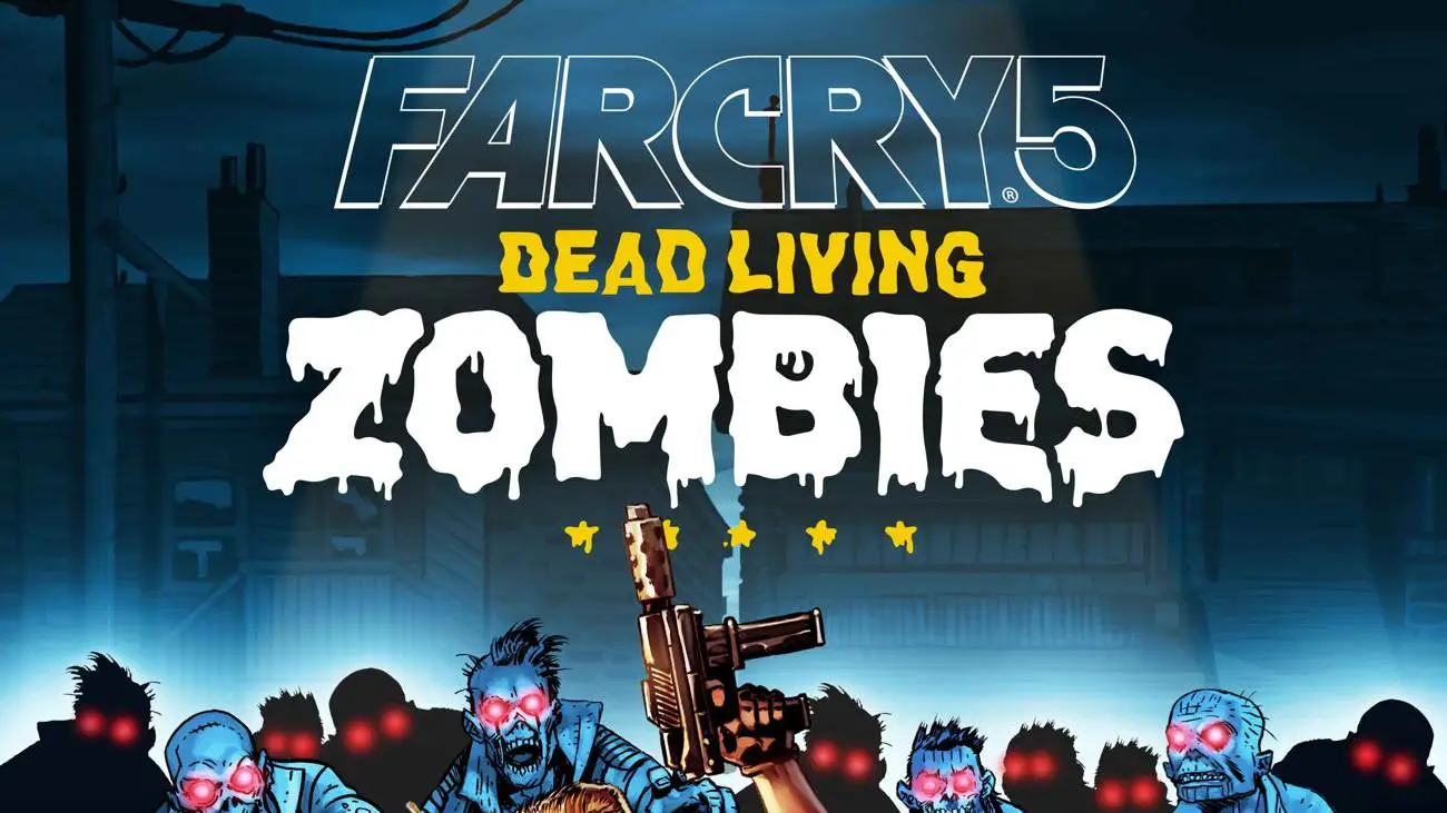 Far Cry 5: Dead Living Zombies