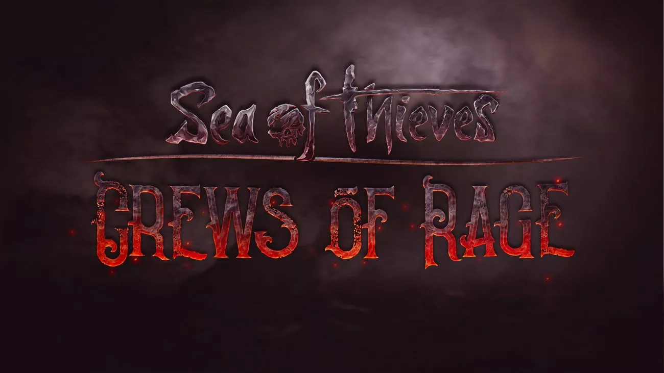Sea of Thieves: Crews of Rage