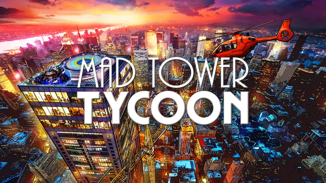 Mad Tower Tycoon