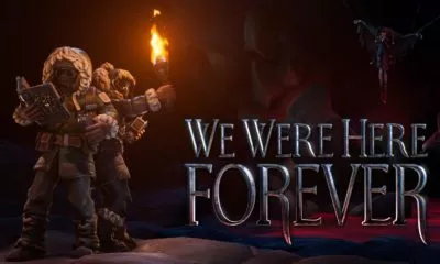 We Were Here Forever