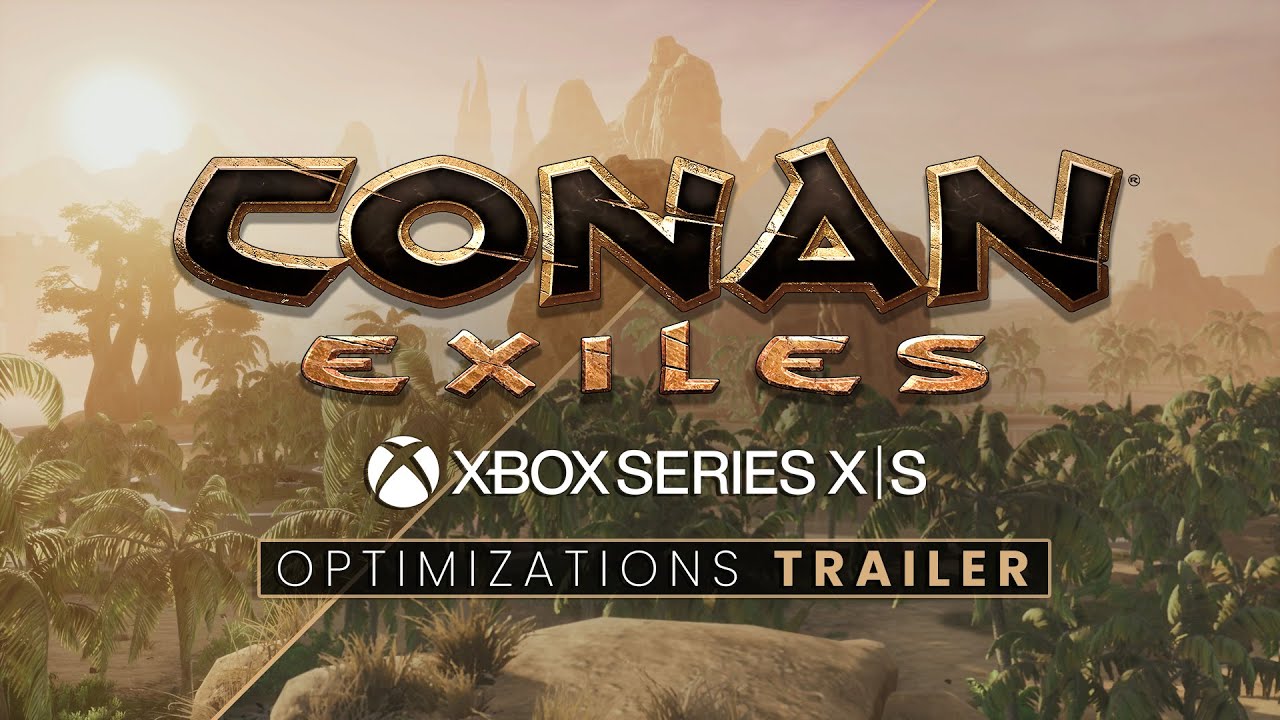 Conan Exiles - Xbox Series X|S Trailer