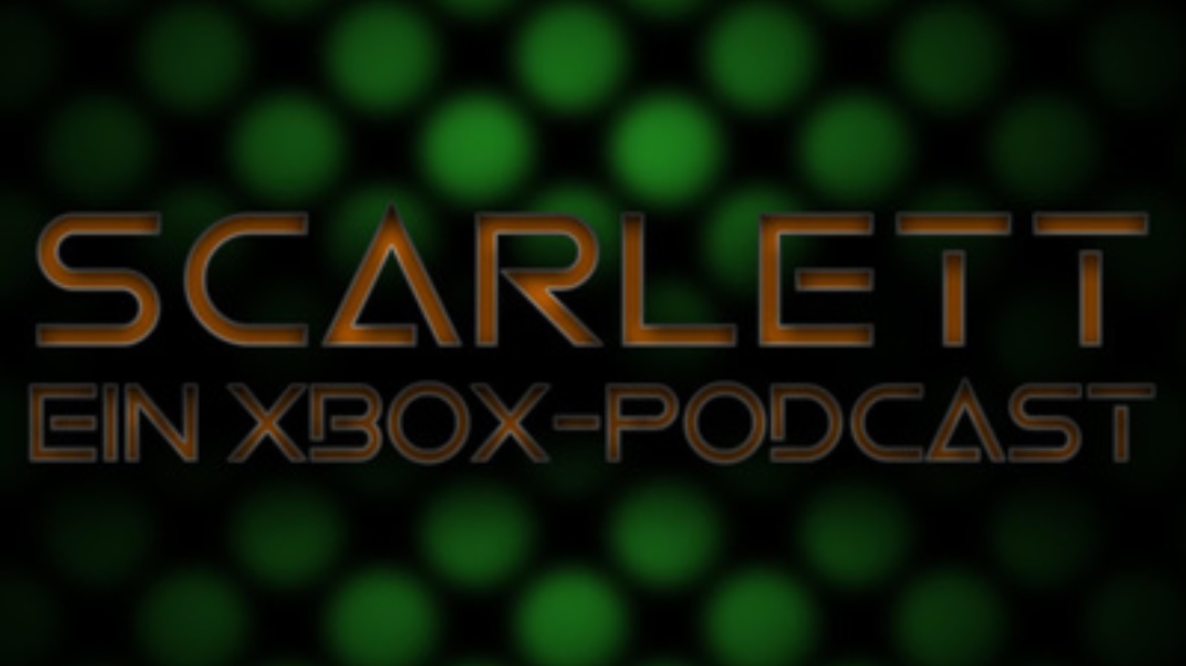 Scarlett, ein Xbox-Podcast