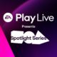 EA Play Live - Spotlight