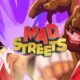 Mad Streets