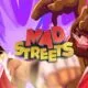 Mad Streets