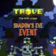 Shadow’s Eve-Event in Trove