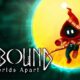 Unbound: Worlds Apart