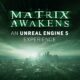 The Matrix Awakens: An Unreal Engine 5 Experience
