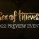 Sea of Thieves 2022 Preview Event