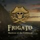 Frigato: Shadows of the Caribbean