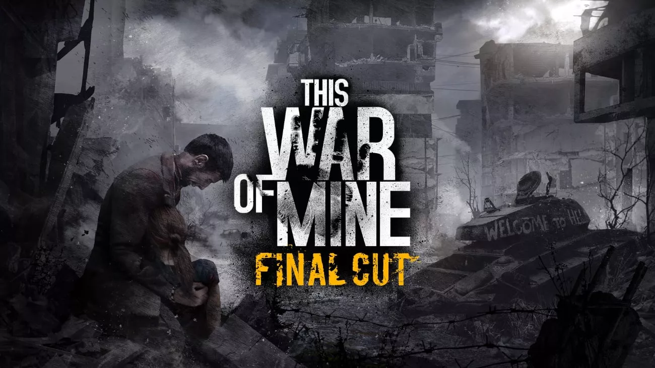 This War of Mine: Final Cut