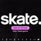 Skate 4