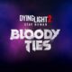 Dying Light 2 Stay Human: Bloody Ties