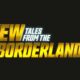 New Tales from the Borderlands