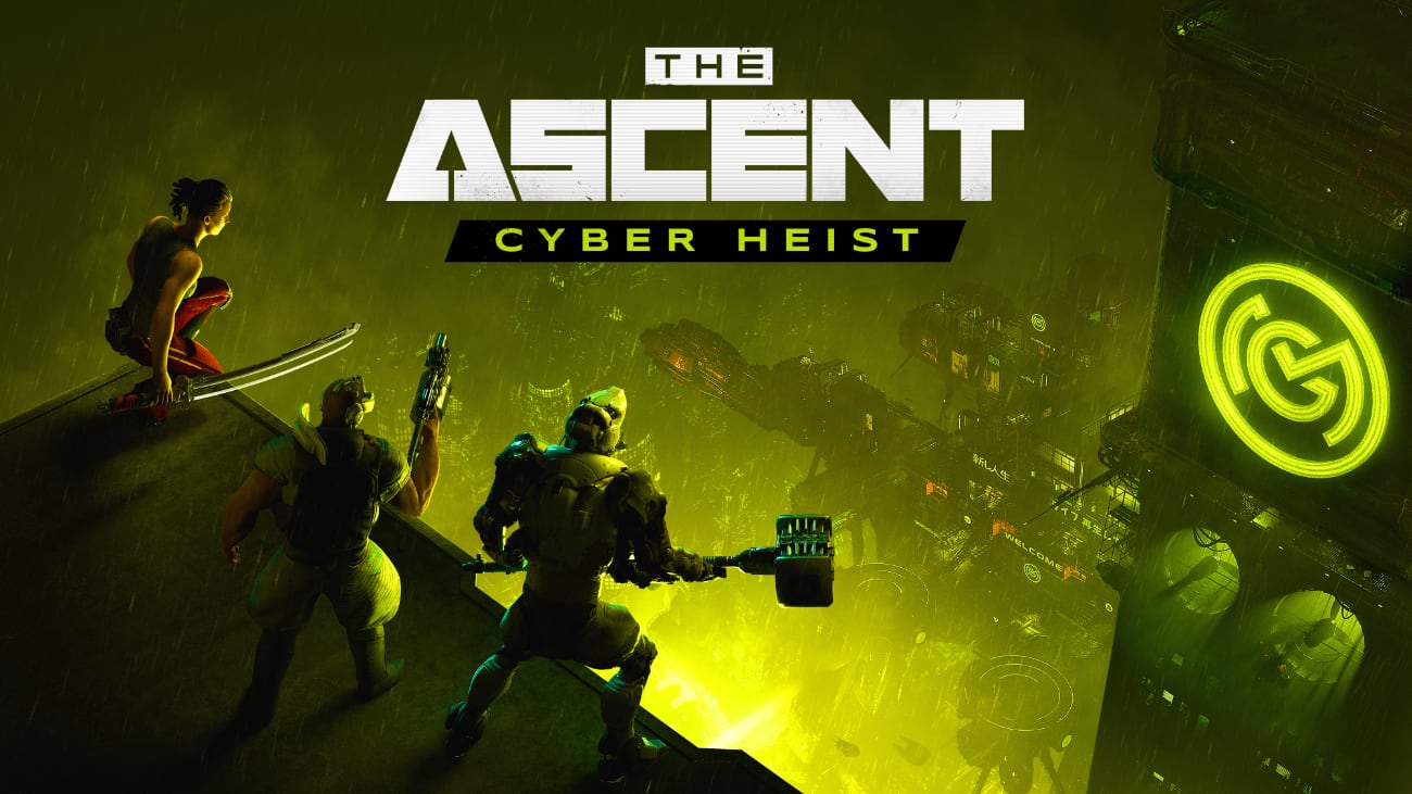 The Ascent: Cyber Heist
