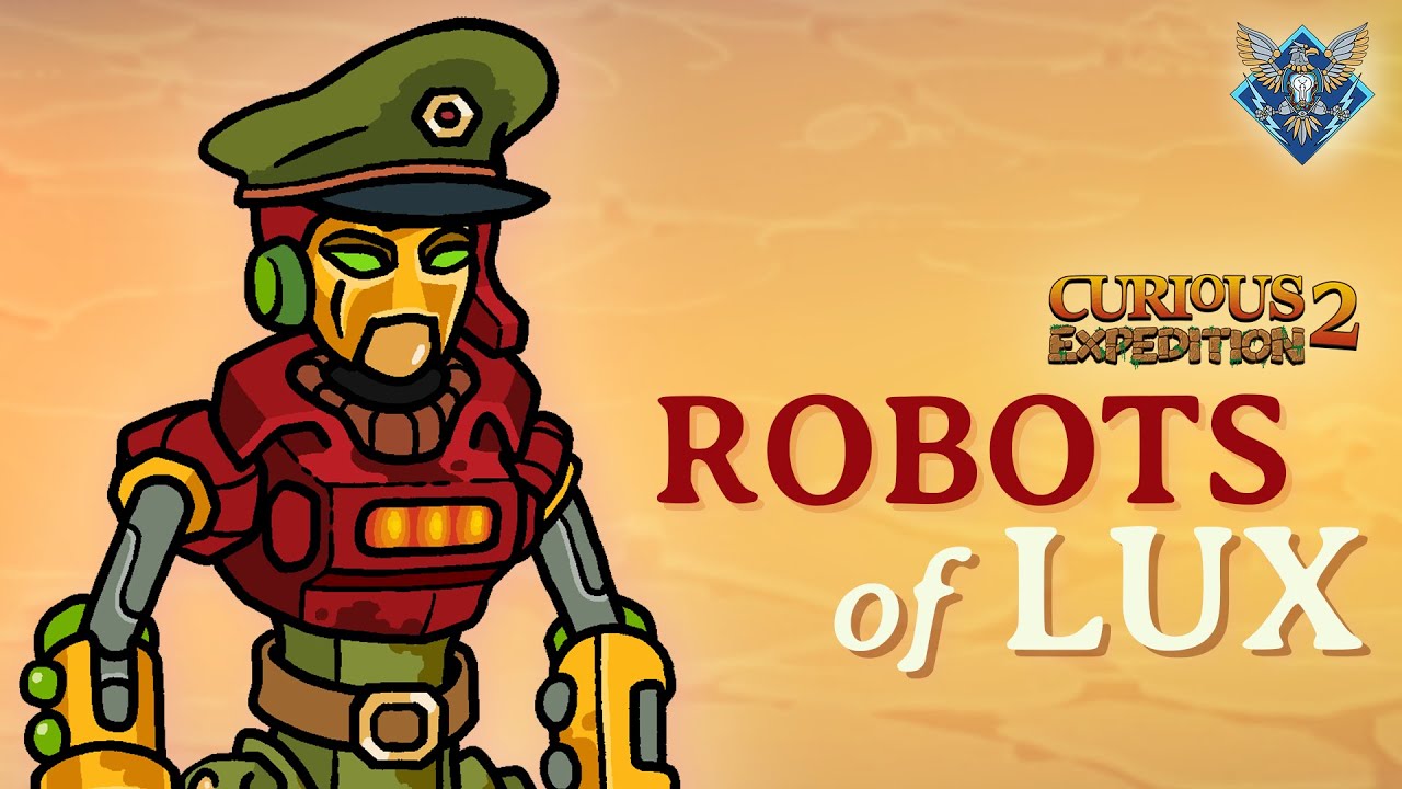 Curious Expedition 2: Robots of Lux