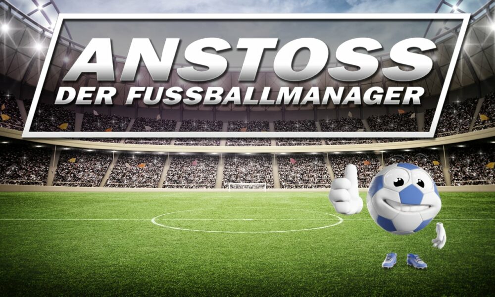 Anstoss Der Fussballmanager jetzt im Early Access auf dem PC