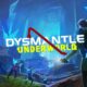 DYSMANTLE: Unterwelt-DLC