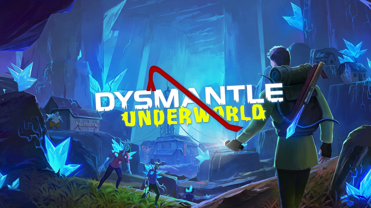 DYSMANTLE: Unterwelt-DLC