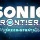 Sonic Frontiers Speed Strats