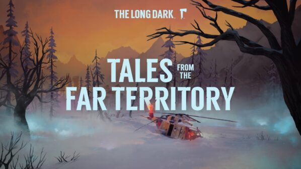 The Long Dark: Tales from the Far Territory