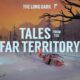 The Long Dark: Tales from the Far Territory