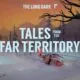 The Long Dark: Tales from the Far Territory
