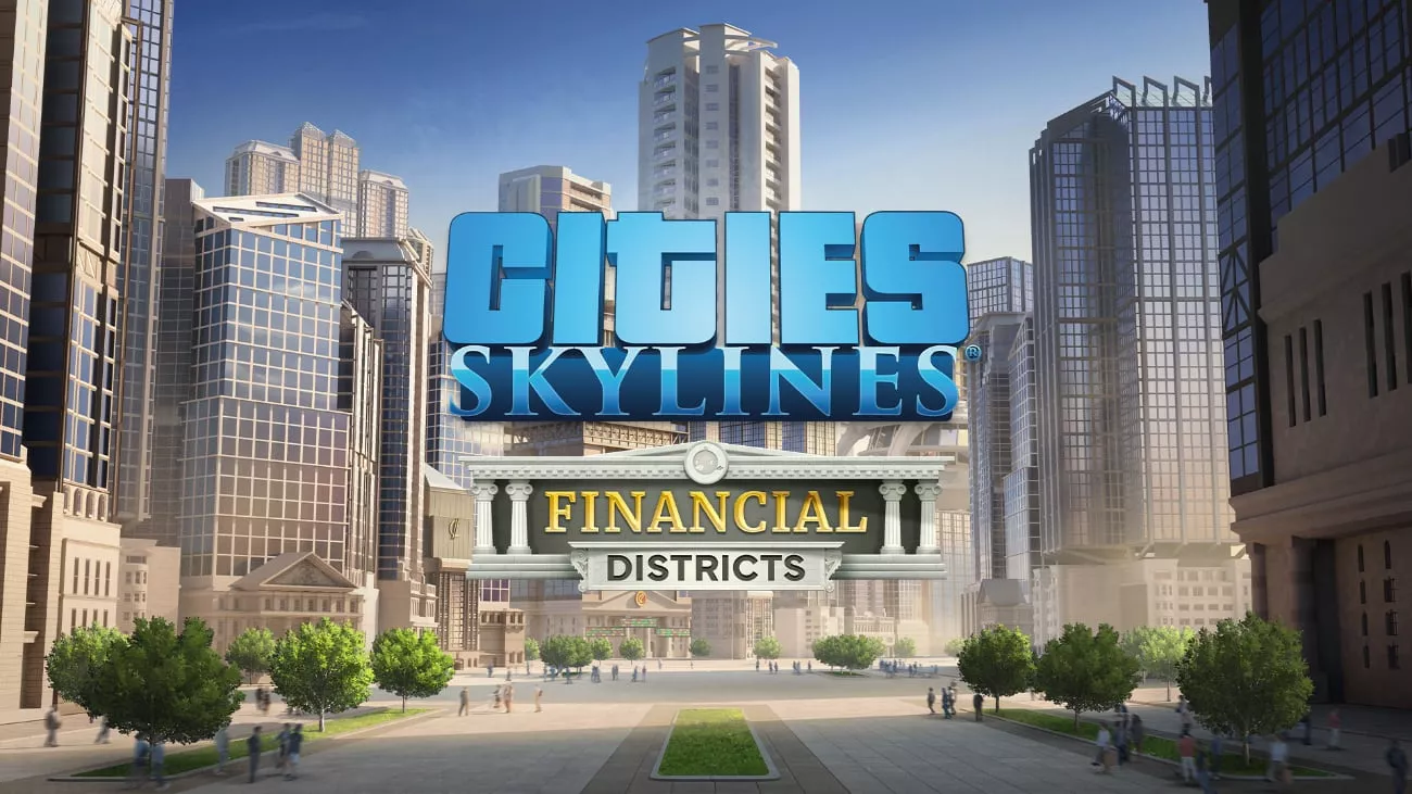 Cities: Skylines – Financial Districts