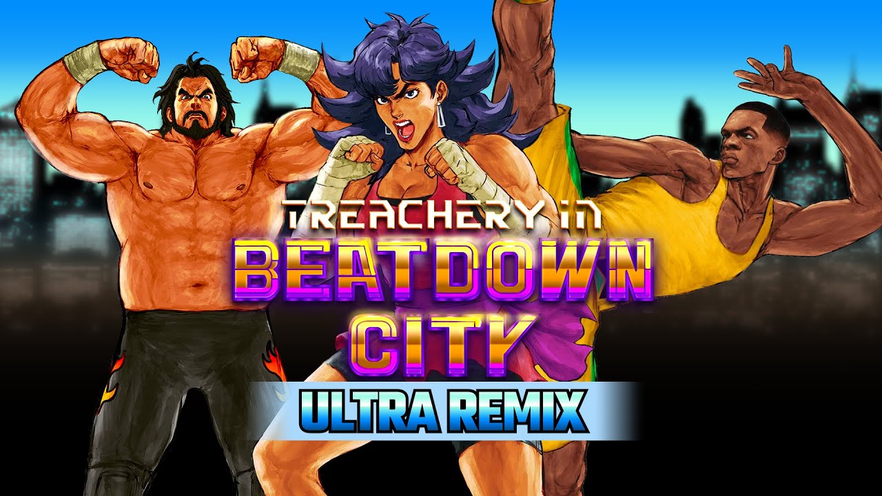 Treachery in Beatdown City: Ultra Remix