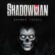 SHADOWMAN Darque Legacy