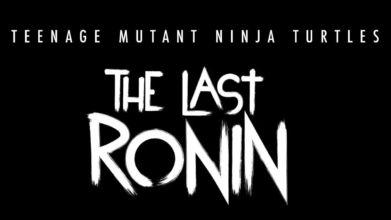 Teenage Mutant Ninja Turtles: The Last Ronin