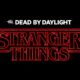Dead by Daylight - Stranger Things