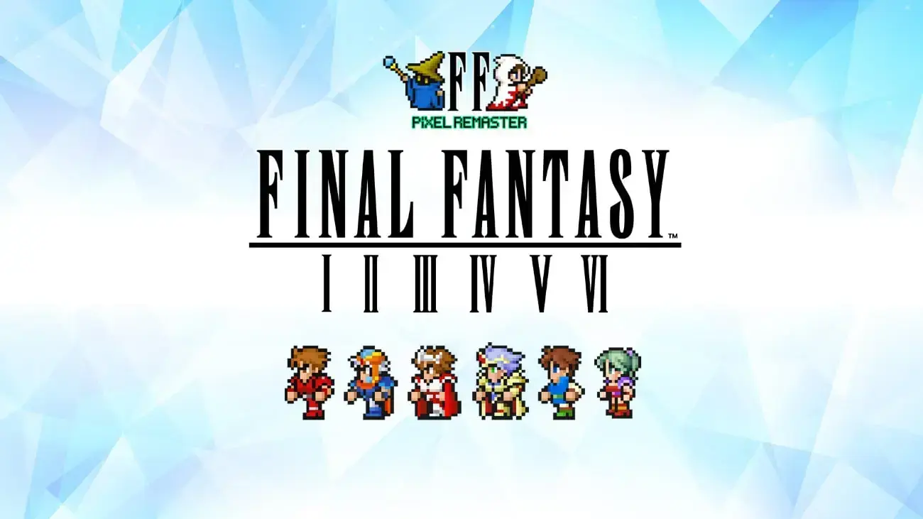 Final Fantasy I – VI Pixel Remaster
