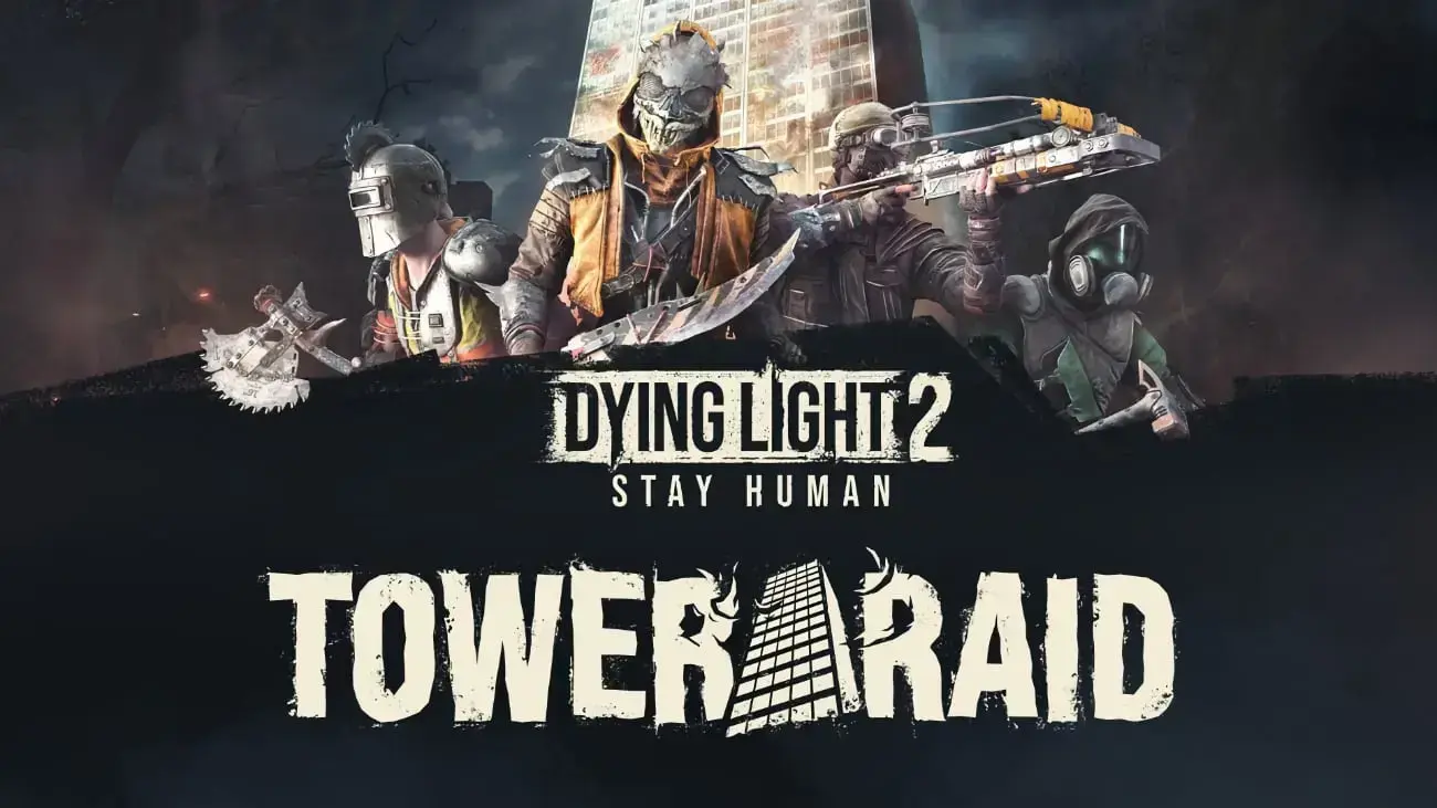 Dying Light 2: Tower Raid-Modus